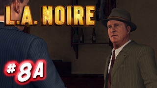 LA Noire #8a - Looks Like Somebody's Creeped The Joint