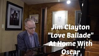 Jim Clayton: Love Ballade | At Home With Oscar