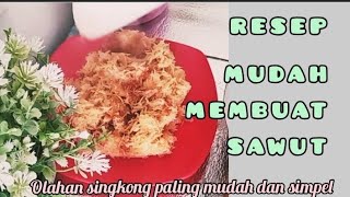 CARA MEMBUAT SAWUT MUDAH || OLAHAN SINGKONG MUDAH DAN SIMPEL #makananjadul #tradisionalfood #sawut