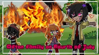 ~🔥Afton Family on Fourth Of July Be like ~🔥||Afton Family Gacha|| FNAF AU