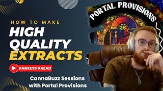 How to Make High Quality Extracts & Concentrates at Home with Portal Provisions