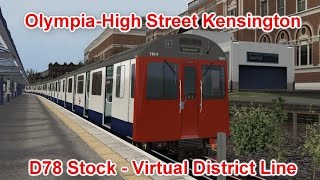 Olympia- High Street Kensington Cab Ride | D78 Stock | Virtual District Line: Train Simulator 2017