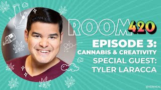 Cannabis & creativity with Tyler Laracca - Room 420 (Episode 3)