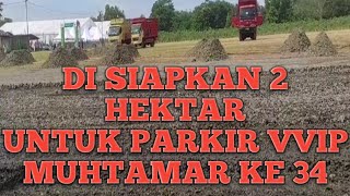 Lokasi Parkir VVIP MUKTAMAR KE 34.DARRUSSA'ADAH,MOJO AGUNG,GUNUNG SUGIH,LAMPUNG TENGAH