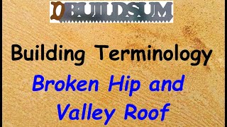 Building Terminology - Broken Hip and Valley roof