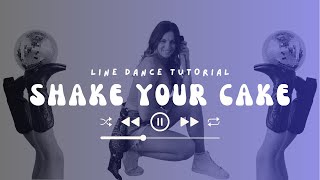 Learn "Shake Your Cake" in 3 Minutes [Next] Line Dance Tutorial