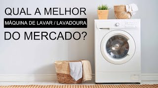 Qual Melhor Maquina de Lavar /Lavadora do Mercado ?