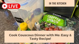 In The Kitchen | Cook Couscous Dinner with Me: Easy & Tasty Recipe!