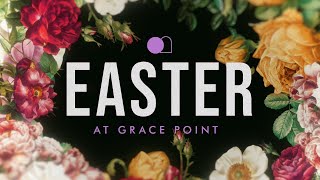 Empty | Easter 2023 | Josh Davis | Grace Point Fellowship