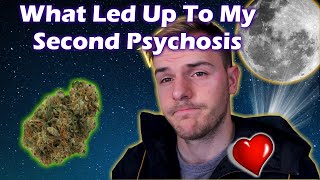 Why I Haven't Shared My Second Psychosis | Drug-Induced Psychosis (Cannabis)