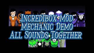 Incredibox Mod - Mechanic Demo - All Sounds Together