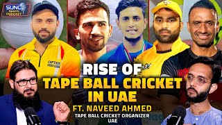 Rise of Tape Ball Cricket in UAE | Ft. Naveed Ahmed Tape Ball Cricket Organizer UAE | Suno Sports