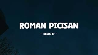 Dewa 19 - Roman Picisan I Lirik Lagu