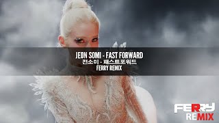 [Tecktonik] JEON SOMI - Fast Forward (Ferry Remix)