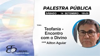 Teofania- Encontro com o Divino.- Ailton Aguiar (BA)