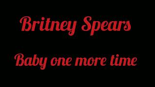 Britney Spears - Baby one more time | lyrics and karaoke version