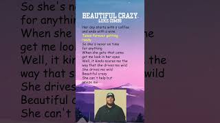 Luke Combs - Beautiful Crazy (Lyrics) #shorts