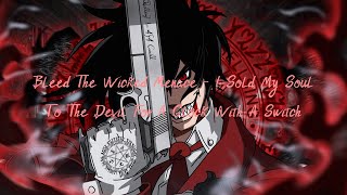 Bleed The Wicked Menace - I Sold My Soul To The Devil For A Glock With A Switch // 8D Music