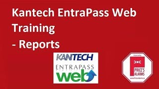 Kantech EntraPass Web Training - Reports