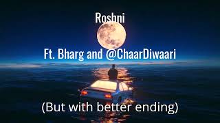 Roshni - @Bharg  & @ChaarDiwaari  (But with better ending). #song #calmmusic #calming