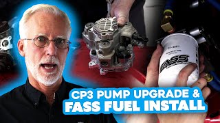 Preventative Upgrades: Replacing CP4 with CP3 Pump & Fass Fuel System Install