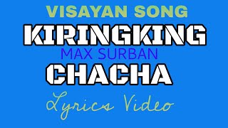 KIRINGKING CHACHA | MAX SURBAN LYRICS VIDEO |  #tataybembembheemzkheemixtv