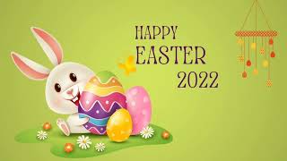 Happy Easter 2022 Everyone