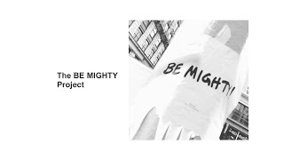 BE MIGHTY Street Art Project