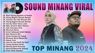 Lagu Minang NGEHITS 2024 VIRAL ~ Sound Minang Paling Dicari Saat ini ~ Playlist TERBAIK