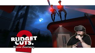 This looks safe - Budget Cuts 2: Mission Insolvency - #01 - Oculus Rift