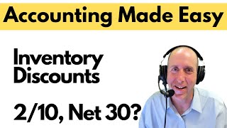 FA27 - Inventory Discounts (2/10, Net 30) EXPLAINED