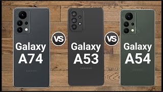 Samsung Galaxy A74 5G vs Samsung Galaxy A54 5G vs Samsung Galaxy A53 5G