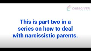 How to deal with a narcissistic parent - Part 2