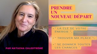 Nouveau départ : " Se donner toutes les chances " [ par Natacha Calestrémé ] 🌟