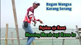 DASARAN JUGA JOSS !! SPOT MANCING KARANG DANGKAL