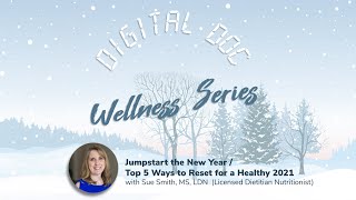 Digital Doc Wellness Series | Jumpstart the New Year / Top 5 Ways to Reset for a Healthy 2021