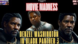 Denzel Washington In Black Panther 3 - Movie Madness (Episode 4 Clip)