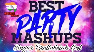 Meshups Gujrati || Pruthvisinh Gol || 2021 New Remix || Hits Song