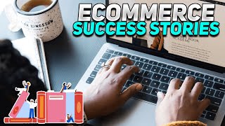 The BEST Ecommerce Success Stories!