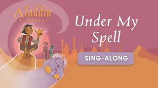 Under My Spell - Sing Along - The Aladdin School Musical