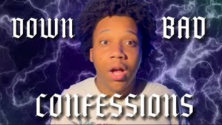 SIMP OF THE YEAR?!| DOWN BAD CONFESSION SESSION 1