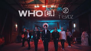 TRENDZ (트렌드지) 'WHO[吼]' but only "Woo! and Ah Woo" for 36 seconds