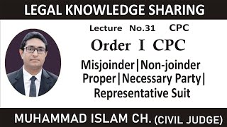 CPC | Misjoinder | Non-joinder | Proper Party | Necessary party | Representative suit | ISLAM CH