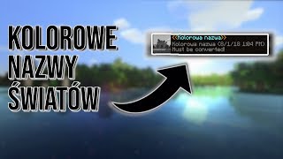 Kolorowe nazwy światów w minecraft!