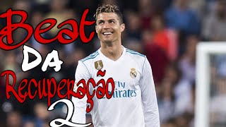 Cristiano Ronaldo•Beat da Recuperação ll-Reprovado-Vem Recuperação(Senhor Nescau)