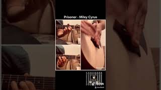 Miley Cyrus - Prisoner (guitar cover / 30 seconds to play)