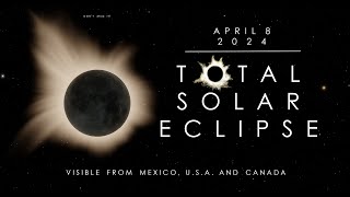 The Total Solar Eclipse of April 8, 2024