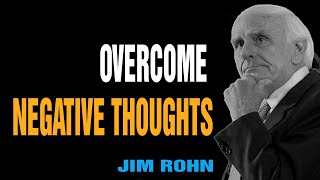 Overcome Negative Thoughts - Jim Rohn Personal Development - Motivation for Success