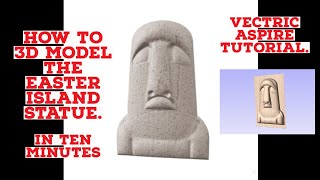 Learn to make a 3D Relief model of the Easter Island statue in 10 minutes. Vectric Aspire tutorial.