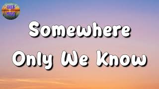 🎵 Keane - Somewhere Only We Know || One Direction, Olivia Rodrigo, Adele (Mix Lyrics)